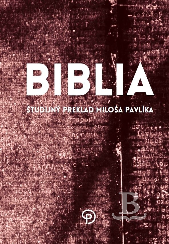 Biblia, slovenská, študijný preklad Miloša Pavlíka